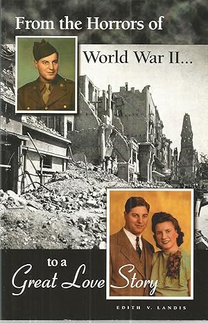 From the Horrors of World War II.to a Great Love Story