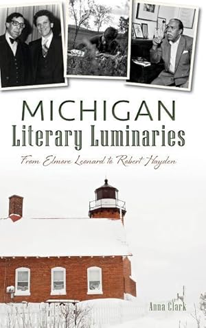 Bild des Verkufers fr Michigan Literary Luminaries: From Elmore Leonard to Robert Hayden zum Verkauf von moluna