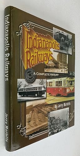 Seller image for Indianapolis Railways: A complete history of the company and its predecessors from 1864 to 1957 for sale by Brancamp Books