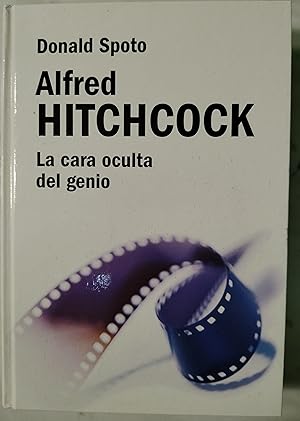 Alfred Hitchcock. La cara oculta del genio