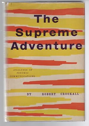 The Supreme Adventure: Analyses of Psychic Communication