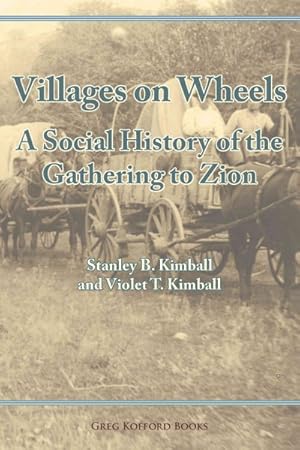 Seller image for Villages on Wheels : A Social History of the Gathering to Zion for sale by GreatBookPrices