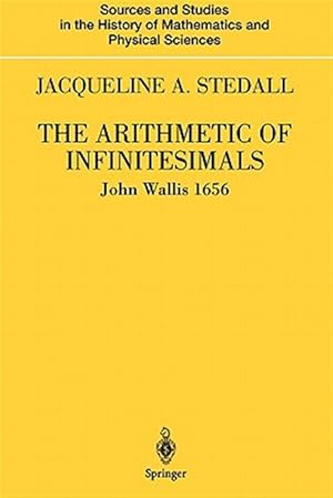 Seller image for Arithmetic of Infinitesimals : John Wallis 1656 for sale by GreatBookPrices