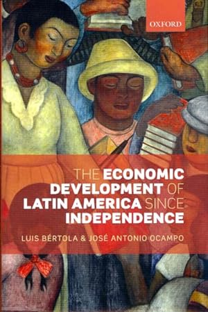 Imagen del vendedor de Economic Development of Latin America Since Independence a la venta por GreatBookPrices
