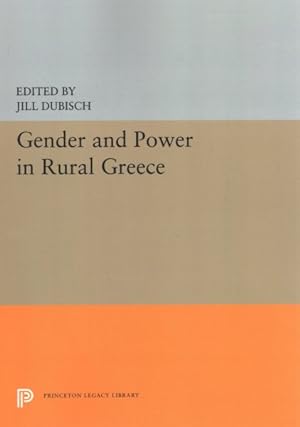 Imagen del vendedor de Gender and Power in Rural Greece a la venta por GreatBookPrices