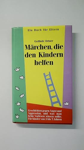 Bild des Verkufers fr MRCHEN, DIE DEN KINDERN HELFEN. GESCHICHTEN GEGEN ANGST UND AGGRESSIONEN, UND WAS MAN BEIM VORLESEN WISSEN SOLLTE. FR KINDER VON 3 BIS 7 JAHREN. zum Verkauf von Butterfly Books GmbH & Co. KG