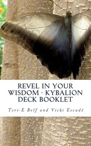 Imagen del vendedor de Revel in Your Wisdom : Kybalion Deck Booklet a la venta por GreatBookPrices