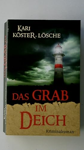 Bild des Verkufers fr DAS GRAB IM DEICH. Roman zum Verkauf von Butterfly Books GmbH & Co. KG