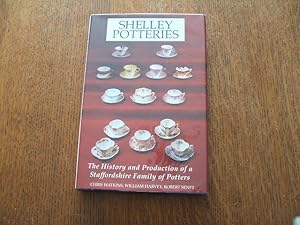 Seller image for Shelley Potteries: The History And Production Of A Staffordshire Family Of Potters for sale by M & P BOOKS   PBFA MEMBER