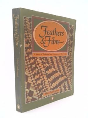 Seller image for Feathers and Fibre: A Survey of Traditional and Contemporary Maori Craft for sale by ThriftBooksVintage