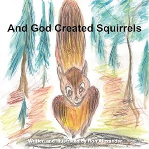 Seller image for And God Created Squirrels for sale by GreatBookPrices