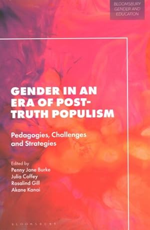 Seller image for Gender in an Era of Post-Truth Populism : Pedagogies, Challenges and Strategies for sale by GreatBookPricesUK