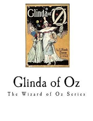 Imagen del vendedor de Glinda of Oz : Glinda, the Good Sorceress of Oz a la venta por GreatBookPrices