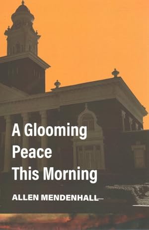 Seller image for Glooming Peace This Morning for sale by GreatBookPrices