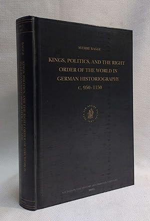 Seller image for Kings, Politics, and the Right Order of the World in German Historiography C. 950-1150 (Studies in the History of Christian Traditions) for sale by Book House in Dinkytown, IOBA