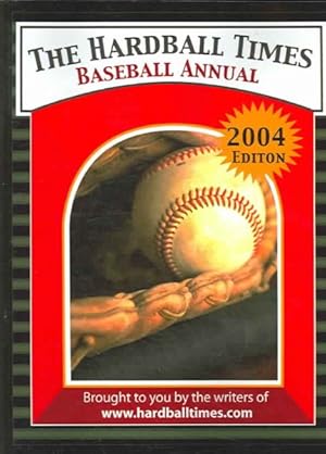 Imagen del vendedor de 2004 Hardball Times Baseball Annual a la venta por GreatBookPrices