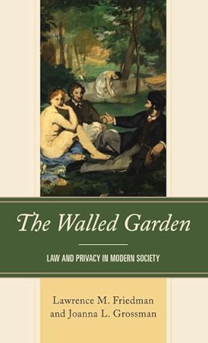 Image du vendeur pour Walled Garden : Law and Privacy in Modern Society mis en vente par GreatBookPrices