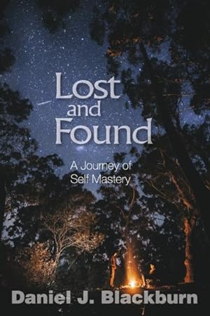 Seller image for Lost and Found : A Journey of Self Mastery for sale by GreatBookPrices