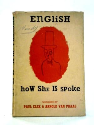 Seller image for English, How She is Spoke: The Decline and Fall of a Language for sale by World of Rare Books
