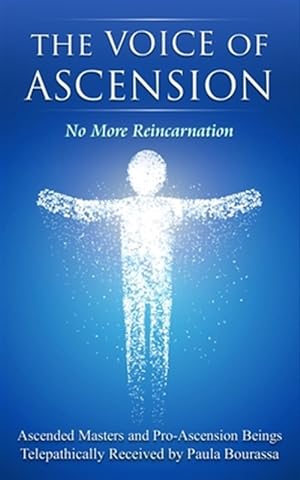 Imagen del vendedor de The Voice of Ascension: No More Reincarnation a la venta por GreatBookPrices
