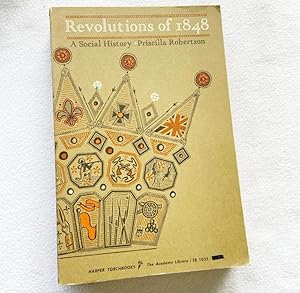 Image du vendeur pour Revolutions of 1848 - A Social History 1952 PB by Robertson, Priscilla mis en vente par Miki Store