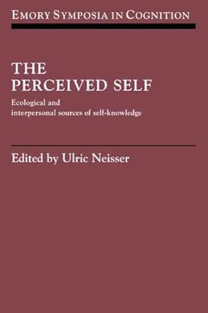 Immagine del venditore per Perceived Self : Ecological And Interpersonal Sources of Self-Knowledge venduto da GreatBookPrices