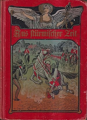 Bild des Verkufers fr Aus strmischer Zeit Eine geschichtliche Erzhlung aus dem Jahre 1812 zum Verkauf von Leipziger Antiquariat