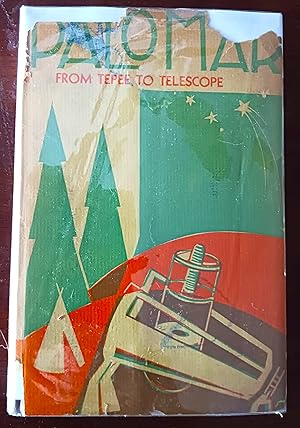 Palomar, from Tepee to Telescope