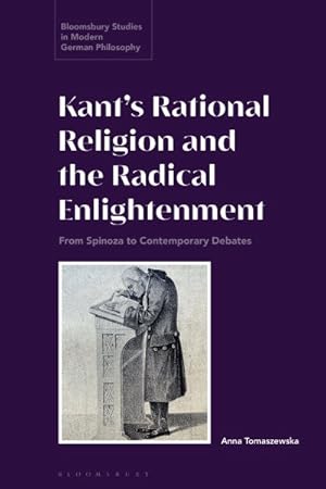 Seller image for Kant?s Rational Religion and the Radical Enlightenment : From Spinoza to Contemporary Debates for sale by GreatBookPrices