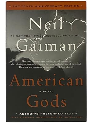 Seller image for American Gods: A Novel (Author's Preferred Text) (Tenth Anniversary Edition) for sale by Yesterday's Muse, ABAA, ILAB, IOBA
