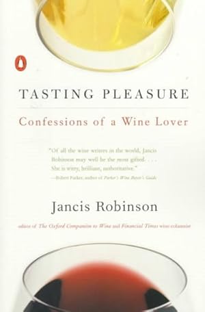 Seller image for Tasting Pleasure : Confessions of a Wine Lover for sale by GreatBookPrices