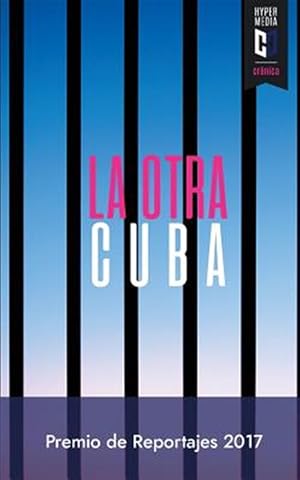 Imagen del vendedor de La Otra Cuba 2017 : Premio De Reportajes Editorial Hypermedia -Language: spanish a la venta por GreatBookPrices