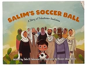 Imagen del vendedor de Salim's Soccer Ball: A Story of Palestinian Resilience a la venta por Yesterday's Muse, ABAA, ILAB, IOBA