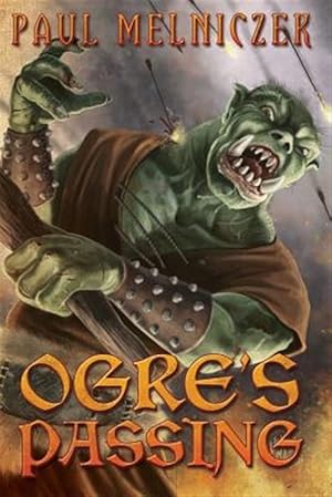 Seller image for Ogre's Passing for sale by GreatBookPrices