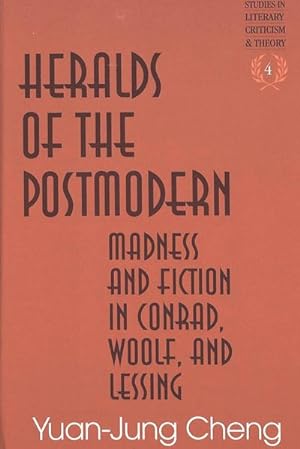 Image du vendeur pour Heralds of the Postmodern: Madness and Fiction in Conrad, Woolf, and Lessing (Studies in Literary Criticism and Theory, Vol. 4). Ed. Hans H. Rudnick. mis en vente par Antiquariat Thomas Haker GmbH & Co. KG