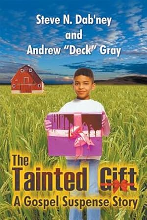 Bild des Verkufers fr The Tainted Gift: A Gospel Suspense Story zum Verkauf von GreatBookPrices