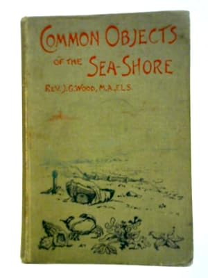 Seller image for The Common Objects Of The Sea-Shore for sale by World of Rare Books