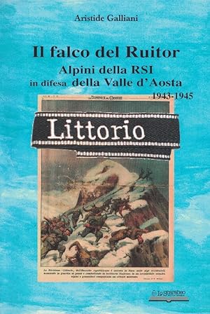 Immagine del venditore per Il falco del Ruitor. Alpini della RSI in difesa della Valle d'Aosta venduto da MULTI BOOK