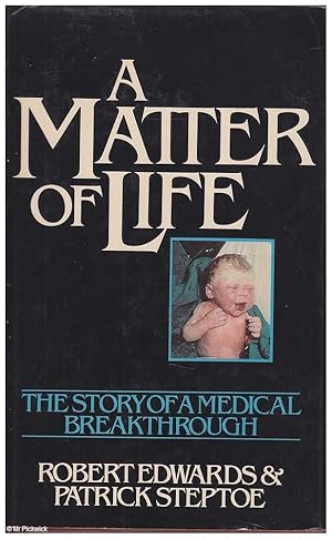 Imagen del vendedor de A Matter of Life: The Story of a Medical Breakthrough a la venta por Mr Pickwick's Fine Old Books