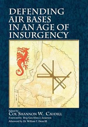 Seller image for Defending Air Bases in an Age of Insurgency for sale by GreatBookPrices