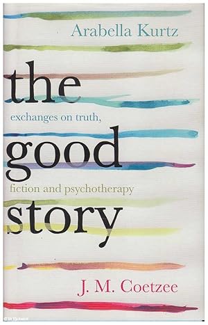 Seller image for The Good Story: Exchanges on Truth, Fiction and Psychotherapy for sale by Mr Pickwick's Fine Old Books