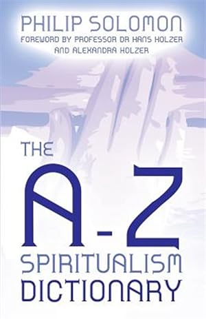 Imagen del vendedor de The A-Z Spiritualism Dictionary a la venta por GreatBookPrices