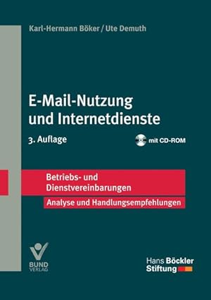 Bild des Verkufers fr E-Mail-Nutzung und Internetdienste. Karl-Hermann Bker/Ute Demuth. [Hans-Bckler-Stiftung] / Betriebs- und Dienstvereinbarungen : Analyse und Handlungsempfehlungen; Eine Schriftenreihe der Hans-Bckler-Stiftung zum Verkauf von NEPO UG