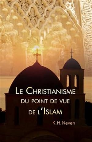 Immagine del venditore per Le Christianisme Du Point De Vue De L'islam -Language: french venduto da GreatBookPrices