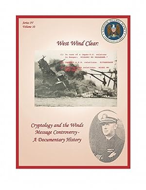 Immagine del venditore per West Wind Clear: Cryptology and the Winds Message Controversy - A Documentary History venduto da GreatBookPrices