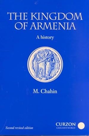 Imagen del vendedor de Kingdom of Armenia : A History a la venta por GreatBookPrices