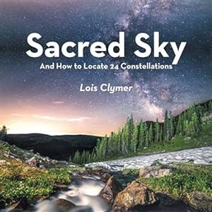 Bild des Verkufers fr Sacred Sky: And How to Locate 24 Constellations zum Verkauf von GreatBookPrices
