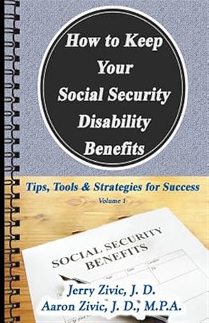 Immagine del venditore per How to Keep Your Social Security Disability Benefits : Tips, Tools & Strategies for Success venduto da GreatBookPrices