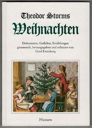 Bild des Verkufers fr Theodor Storms Weihnachten : Dokumente, Gedichte, Erzhlungen. zum Verkauf von Antiquariat Peda