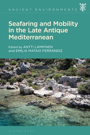 Seller image for Seafaring and Mobility in the Late Antique Mediterranean for sale by GreatBookPrices